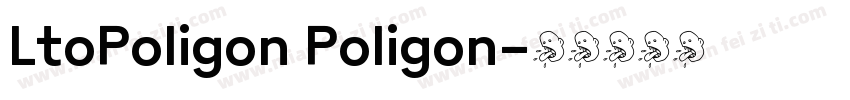 LtoPoligon Poligon字体转换
